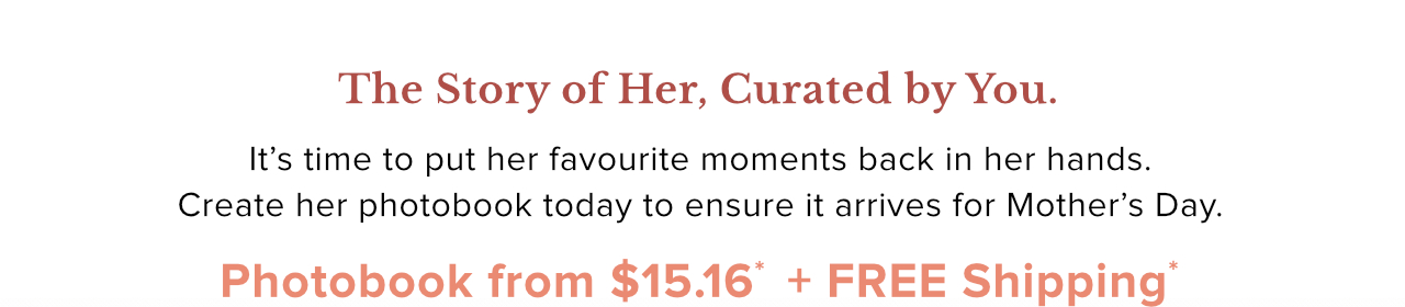 Enjoy Photobook from $15.16 with Free Shipping* for Mother's Day